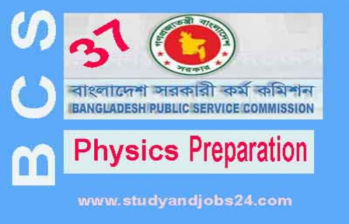 37 BCS Preparation: Physics with MCQ